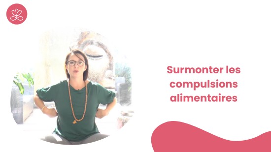Jour 10 - Surmonter les compulsions alimentaires avec l'EFT